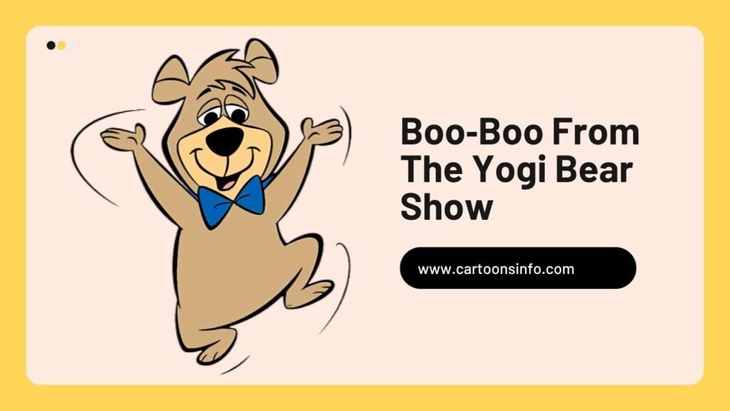 Boo‐Boo From The Yogi Bear Show
