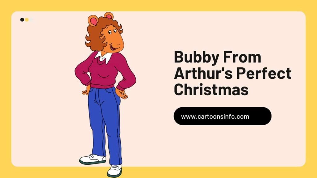 Bubby From Arthur's Perfect Christmas