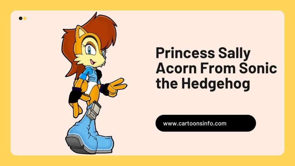 Princess Sally Acorn From Sonic the Hedgehog 